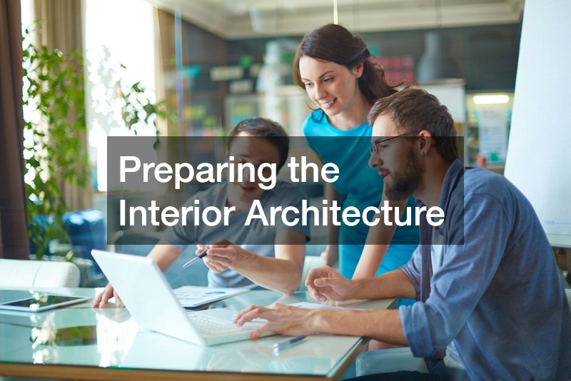 Preparing the Interior Architecture