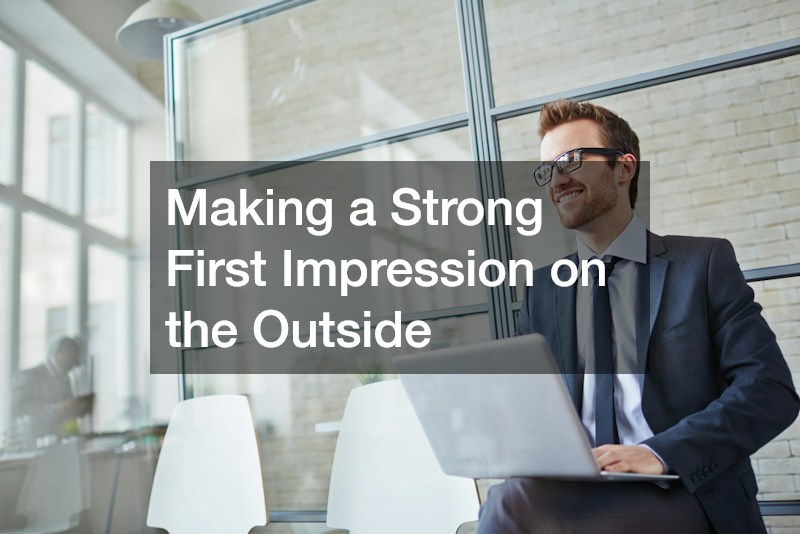 Making a Strong First Impression on the Outside