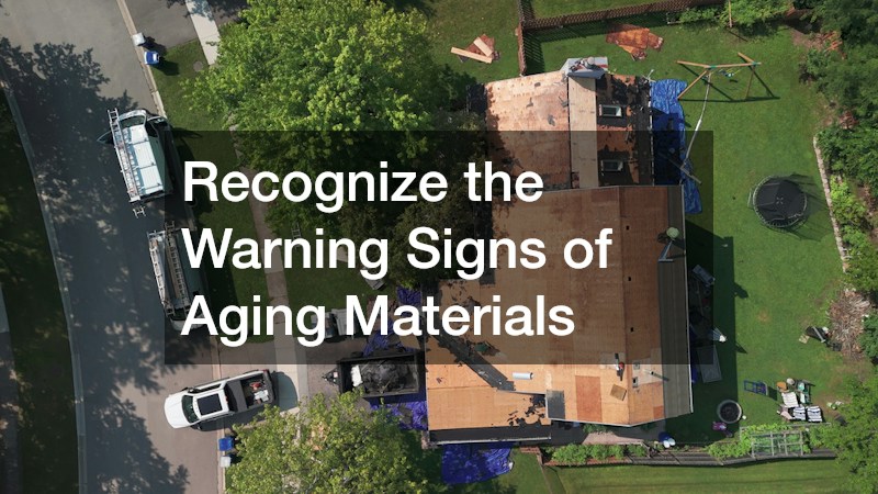 Recognize the Warning Signs of Aging Materials