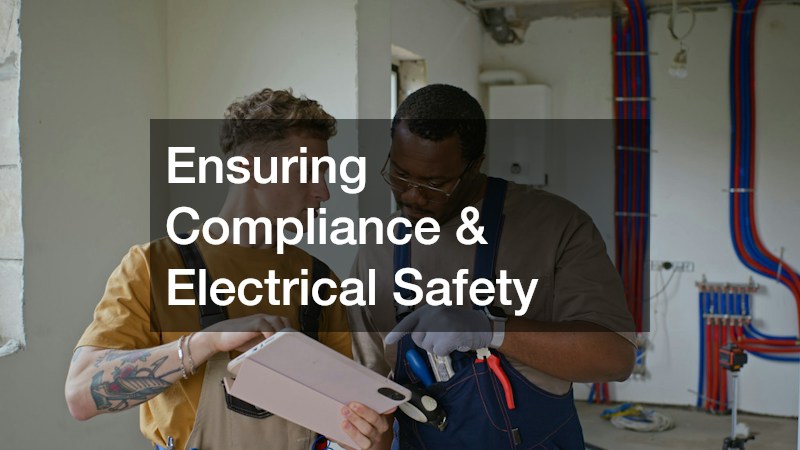 Ensuring Compliance & Electrical Safety