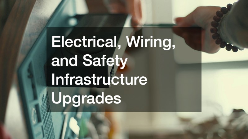 Electrical, Wiring, and Safety Infrastructure Upgrades