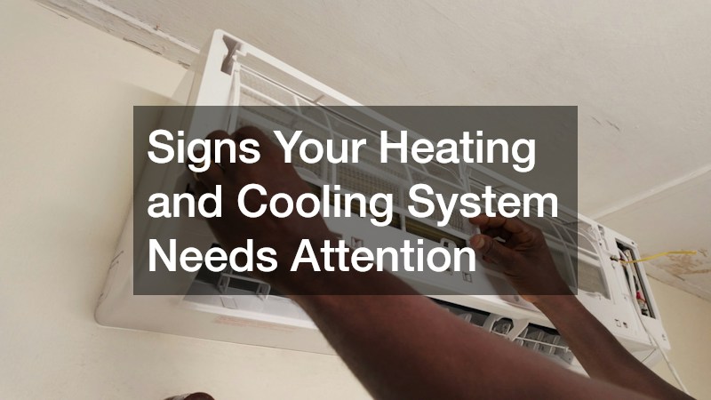 Signs Your Heating and Cooling System Needs Attention