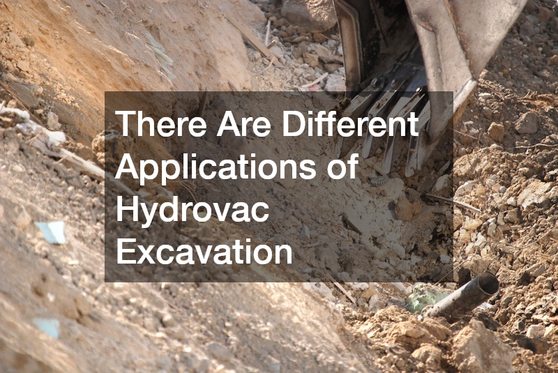 There Are Different Applications of Hydrovac Excavation