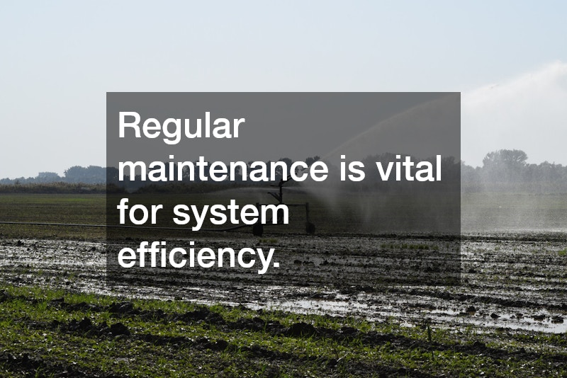 Regular maintenance is vital for system efficiency.