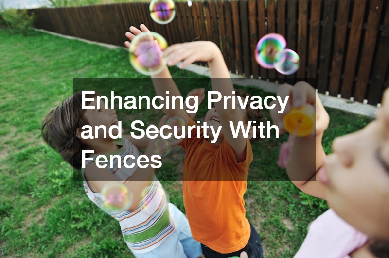 Enhancing Privacy and Security With Fences