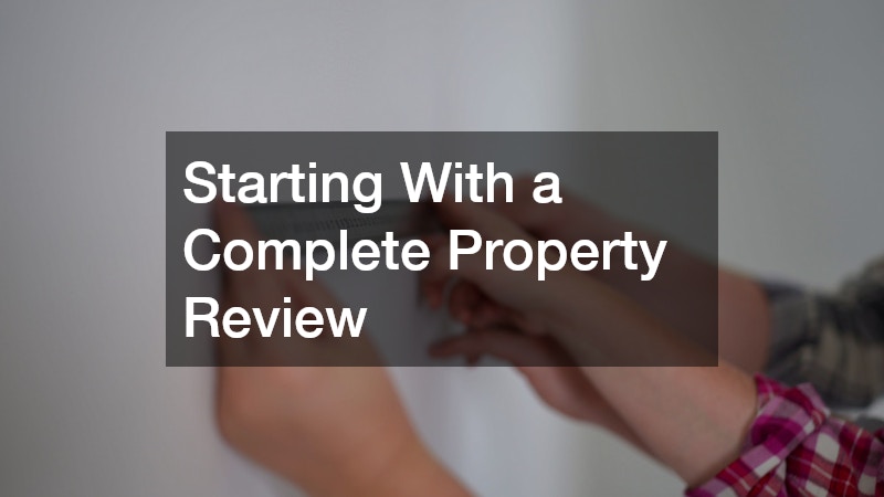 Starting With a Complete Property Review