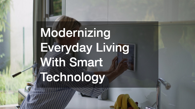 Modernizing Everyday Living With Smart Technology