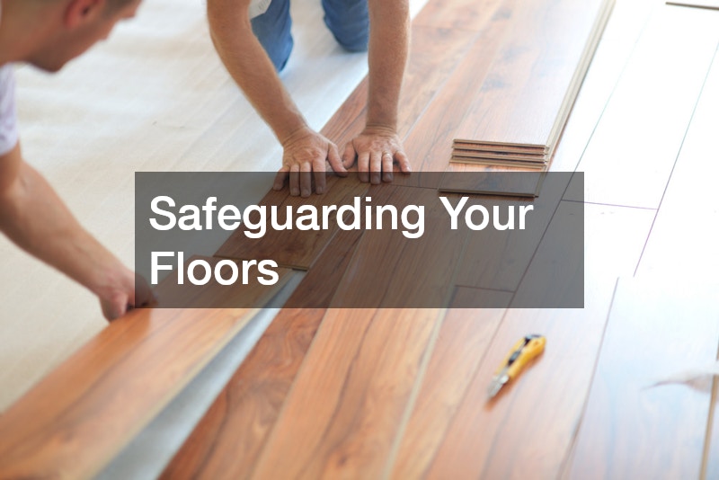 Safeguarding Your Floors