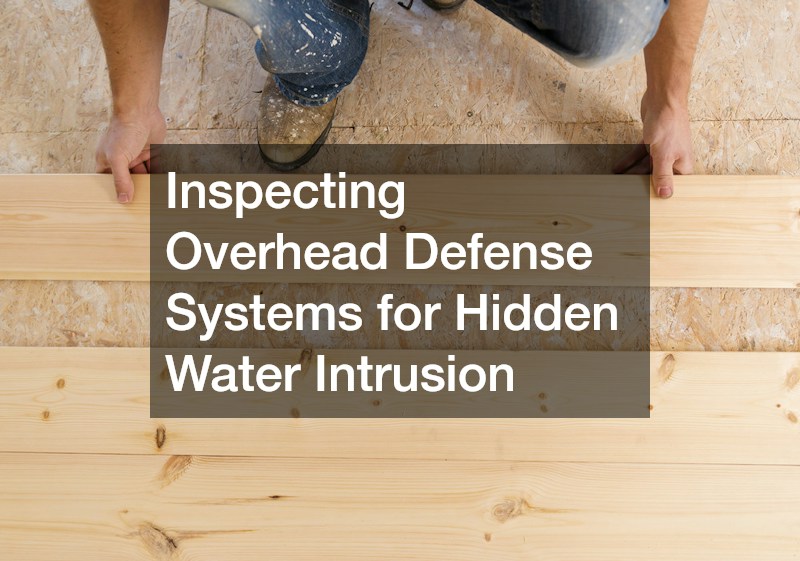 Inspecting Overhead Defense Systems for Hidden Water Intrusion