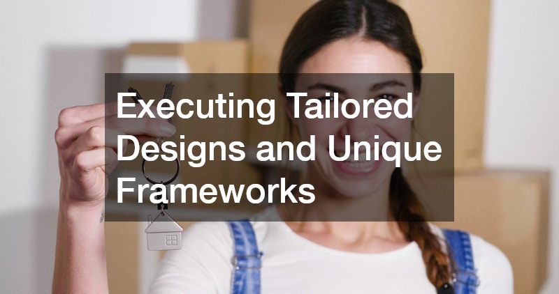 Executing Tailored Designs and Unique Frameworks