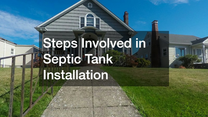 Steps Involved in Septic Tank Installation