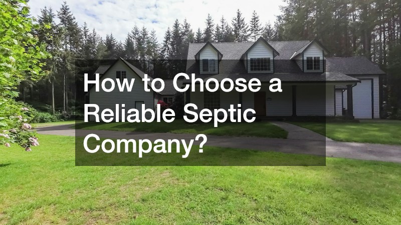 How to Choose a Reliable Septic Company?