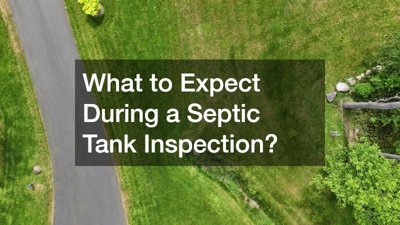 What to Expect During a Septic Tank Inspection?