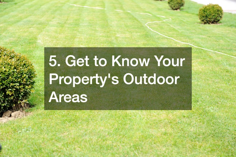 5. Get to Know Your Property