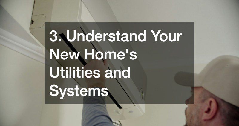 3. Understand Your New Home