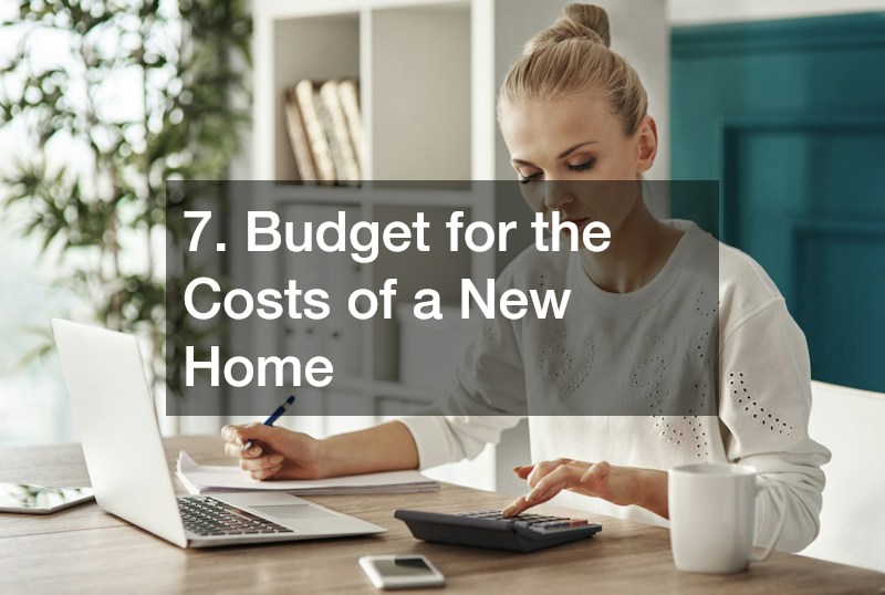 7. Budget for the Costs of a New Home