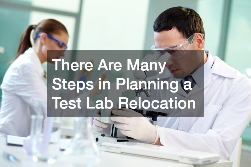 There Are Many Steps in Planning a Test Lab Relocation