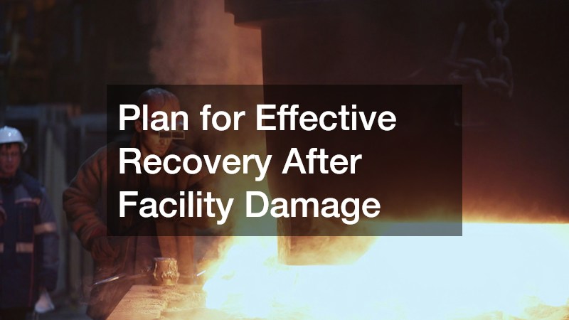 Plan for Effective Recovery After Facility Damage