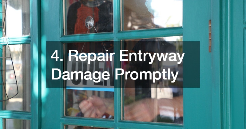 4. Repair Entryway Damage Promptly