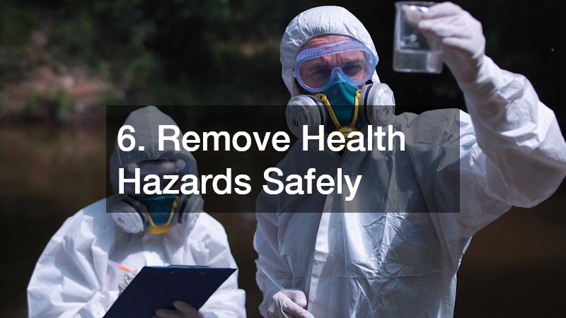 6. Remove Health Hazards Safely