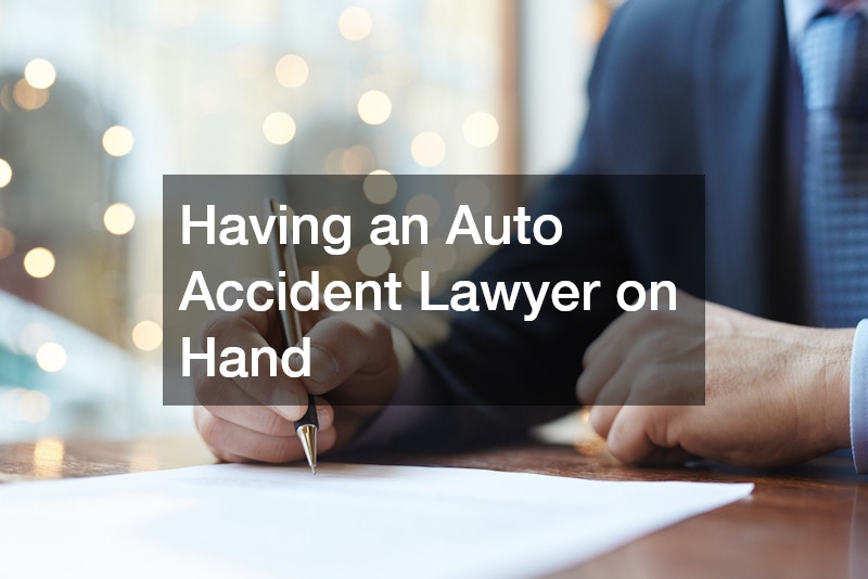 Having an Auto Accident Lawyer on Hand