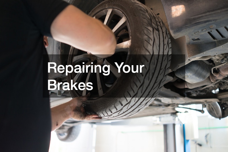 Repairing Your Brakes