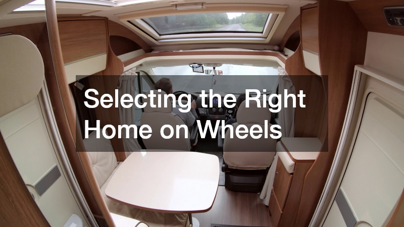 Selecting the Right Home on Wheels