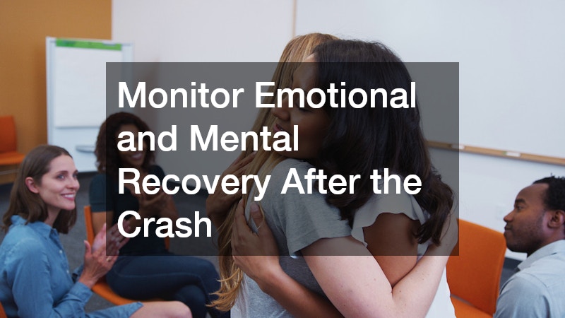 Monitor Emotional and Mental Recovery After the Crash