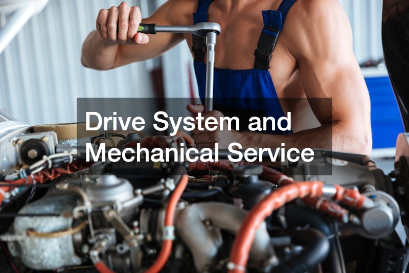 Drive System and Mechanical Service