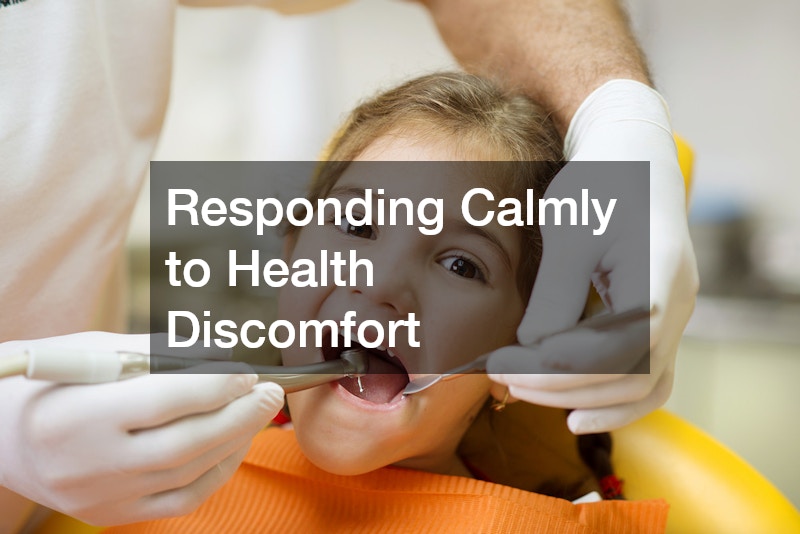 Responding Calmly to Health Discomfort