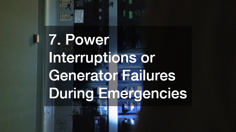 7. Power Interruptions or Generator Failures During Emergencies