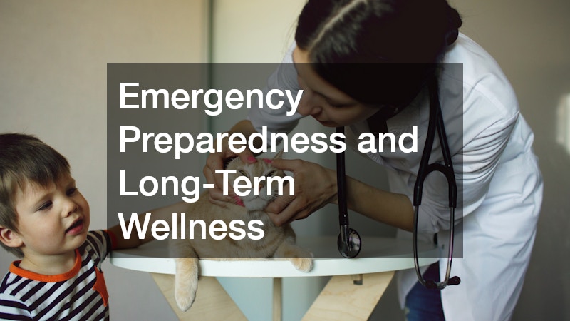 Emergency Preparedness and Long-Term Wellness
