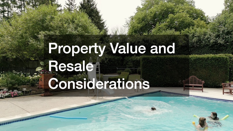 Property Value and Resale Considerations