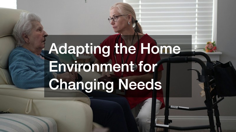 Adapting the Home Environment for Changing Needs