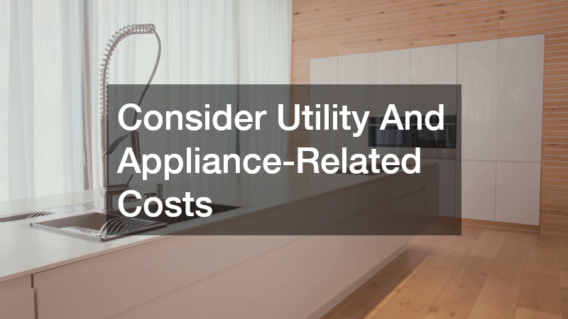 Consider Utility And Appliance-Related Costs