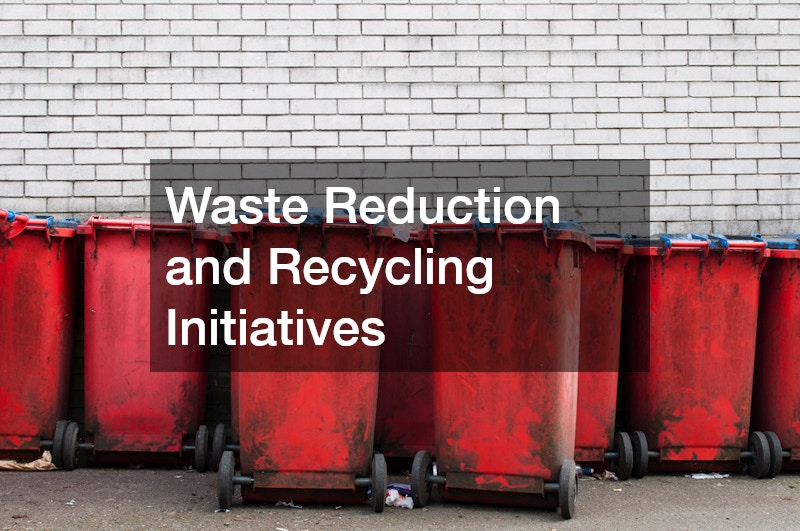 Waste Reduction and Recycling Initiatives