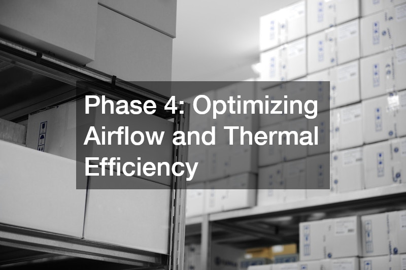 Phase 4: Optimizing Airflow and Thermal Efficiency