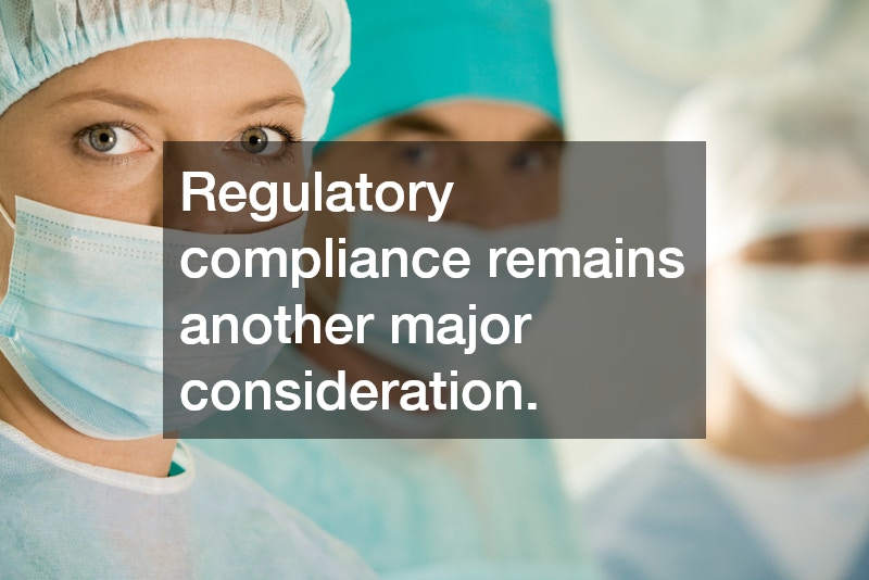Regulatory compliance remains another major consideration.