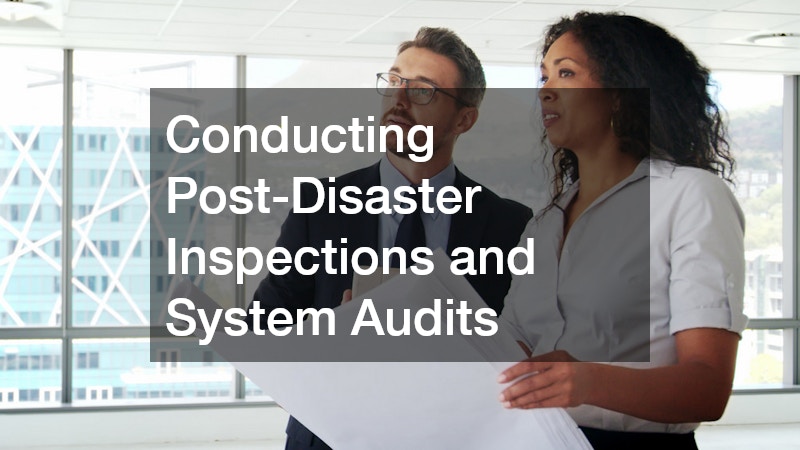 Conducting Post-Disaster Inspections and System Audits