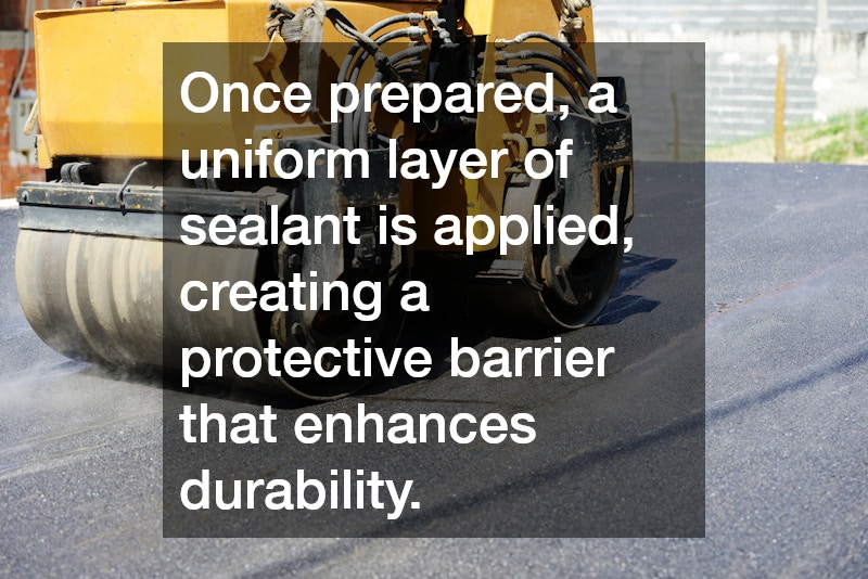 Once prepared, a uniform layer of sealant is applied, creating a protective barrier that enhances durability.