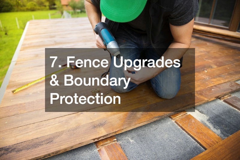 7. Fence Upgrades & Boundary Protection