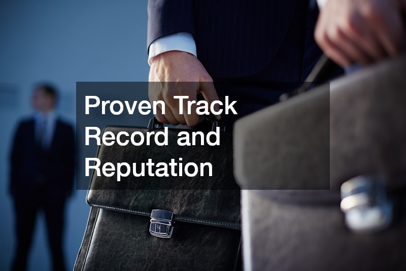 Proven Track Record and Reputation