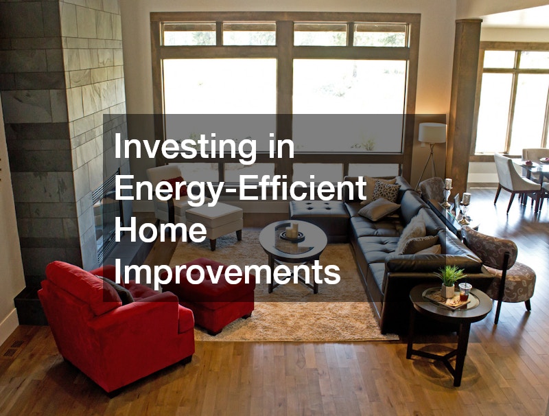 Investing in Energy-Efficient Home Improvements