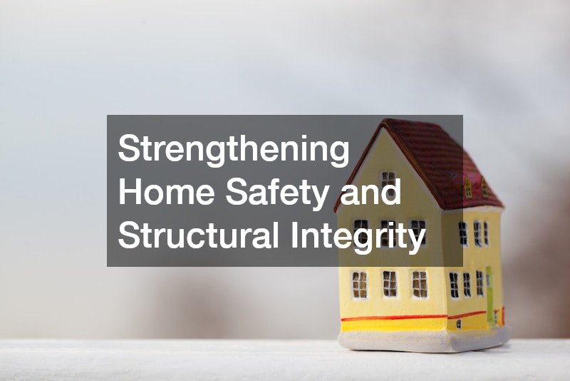 Strengthening Home Safety and Structural Integrity