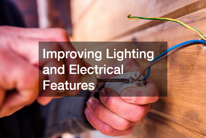 Improving Lighting and Electrical Features