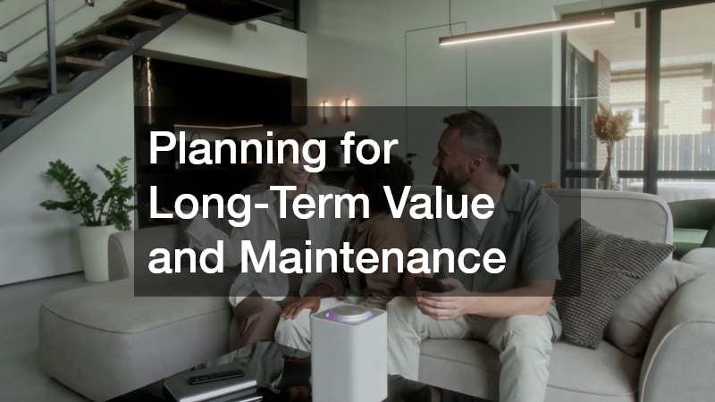 Planning for Long-Term Value and Maintenance