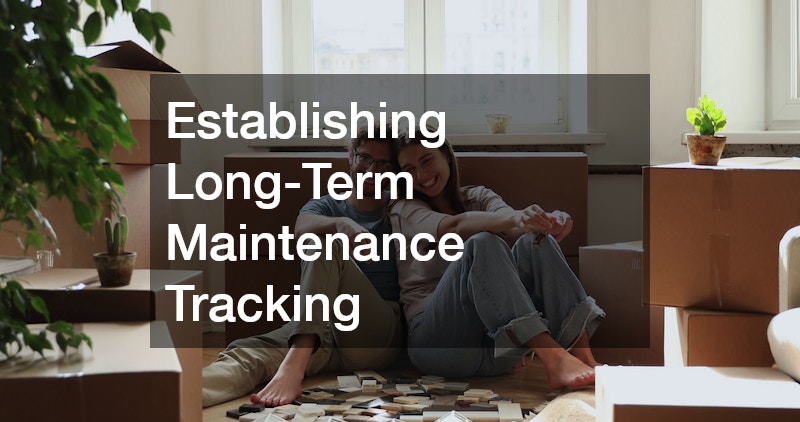 Establishing Long-Term Maintenance Tracking