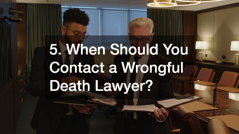 5. When Should You Contact a Wrongful Death Lawyer?