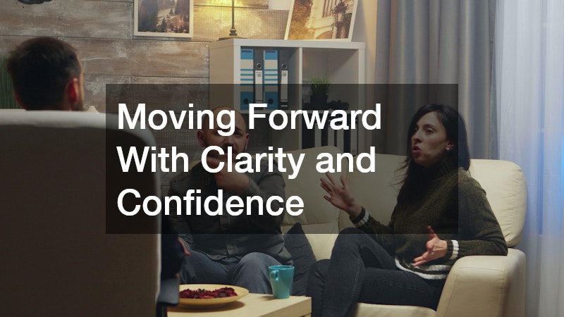 Moving Forward With Clarity and Confidence