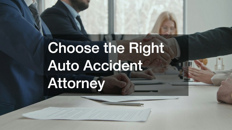 Choose the Right Auto Accident Attorney